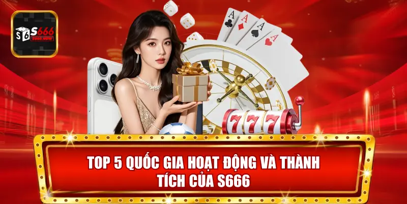 Những thành tích vô cùng nổi bật mà S666 thành công đạt được khi hoạt động