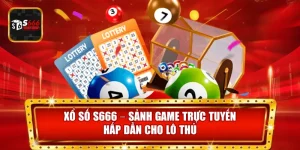 Xổ Số S666 mang đến sảnh game trực tuyến hấp dẫn, cơ hội trúng thưởng lớn và minh bạch.